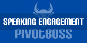PivotBoss Speaking Engagement